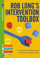 Rob Long′s Intervention Toolbox : For Social, Emotional and Behavioural Difficulties.