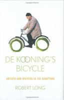 De Kooning's bicycle : artists and writers in the Hamptons /