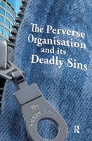 The perverse organisation and its deadly sins