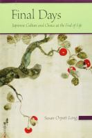 Final days : Japanese culture and choice at the end of life /