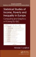 Statistical studies of income, poverty and inequality in Europe computing and graphics in R using EU-SILC /