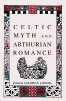 Celtic Myth and Arthurian Romance.