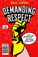 Demanding respect : the evolution of the American comic book /
