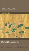 The Lotus Sūtra : a biography /
