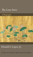 The Lotus Sūtra : a biography /