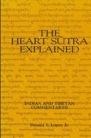 The Heart Sūtra explained : Indian and Tibetan commentaries /