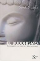 El buddhismo : Introducción a su historia y sus enseñanzas.