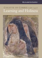 Colette of Corbie (1381-1447) : learning and holiness /