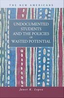 Undocumented students and the policies of wasted potential
