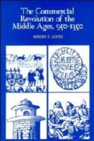 The commercial revolution of the Middle Ages, 950-1350 /