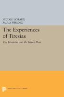 The experiences of Tiresias : the feminine and the Greek man /