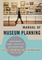 Manual of Museum Planning : Sustainable Space, Facilities, and Operations.