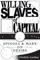 Willing slaves of capital : Spinoza and Marx on desire /