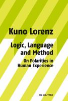 Logic, Language and Method - on Polarities in Human Experience : Philosophical Papers.