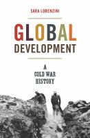 Global development : a Cold War history /