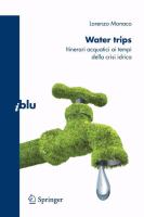 Water trips Itinerari acquatici ai tempi della crisi idrica /