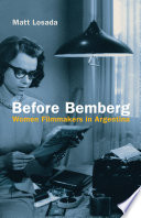 Before Bemberg : women filmmakers in Argentina /