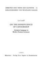 On the beneficence of censorship : Aesopian language in modern Russian literature /