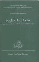 Sophie La Roche : Paradoxien weibelichen Schreibens im 18. Jahrhundert /
