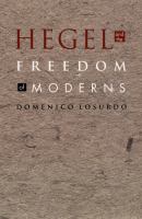 Hegel and the freedom of moderns /