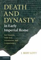 Death and dynasty in early imperial Rome : key sources, with text, translation, and commentary /