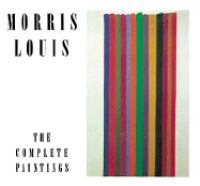 Morris Louis, the complete paintings : a catalogue raisonné /