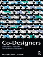 Co-Designers : Cultures of Computer Simulation in Architecture.