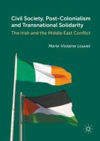 Civil society, post-colonialism and transnational solidarity the Irish and the Middle East conflict /