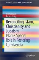 Reconciling Islam, Christianity and Judaism Islam’s Special Role in Restoring Convivencia /