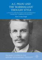 A.C. Pigou and the 'Marshallian' Thought Style A Study in the Philosophy and Mathematics Underlying Cambridge Economics /