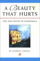 A beauty that hurts : life and death in Guatemala /