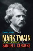 Mark Twain the adventures of Samuel L. Clemens /