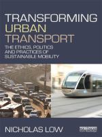 Transforming Urban Transport : From Automobility to Sustainable Transport.