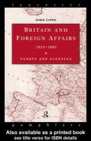Britain and Foreign Affairs 1815-1885 : Europe and Overseas.