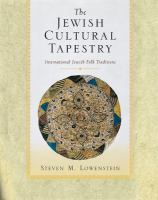The Jewish cultural tapestry international Jewish folk traditions /