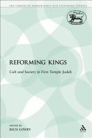 The reforming kings cult and society in First Temple Judah /