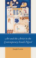 Art and the Artist in the Contemporary Israeli Novel : Aesthetic Israel.