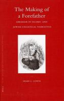 The making of a forefather Abraham in Islamic and Jewish exegetical narratives /