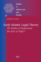 Early Islamic legal theory the Risāla of Muḥammad ibn Idrīs al-Shāfiʻī /