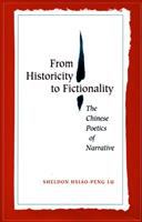 From historicity to fictionality : the Chinese poetics of narrative /