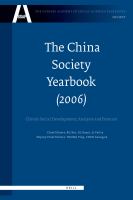 The China Society Yearbook, Volume 1 (2006) : China's Social Development; Analysis and Forecast.