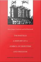 The Bastille a history of a symbol of despotism and freedom /
