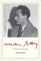 Man Ray : the artist and his shadows /