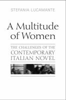 A multitude of women : the challenges of the contemporary Italian novel /