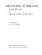 Treasures of Ireland; Irish pagan & early Christian art /