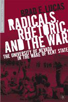 Radicals, rhetoric, and the war the University of Nevada in the wake of Kent State /