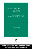 The conceptual roots of mathematics an essay on the philosophy of mathematics /