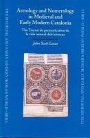 Astrology and numerology in medieval and early modern Catalonia the Tractat de prenostication de la vida natural dels hòmens /