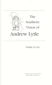 The southern vision of Andrew Lytle /