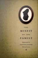 The Misfit of the Family Balzac and the Social Forms of Sexuality /